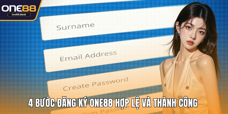 4 bước đăng ký ONE88 hợp lệ và thành công