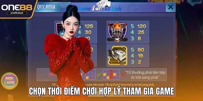 Chọn thời điểm chơi hợp lý tham gia game
