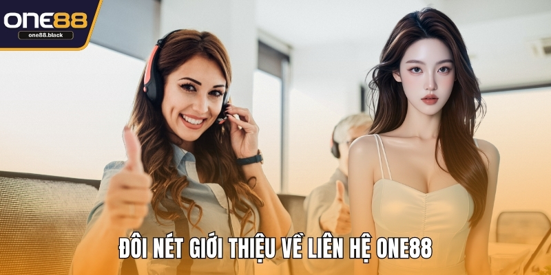 Đôi nét giới thiệu về liên hệ One88