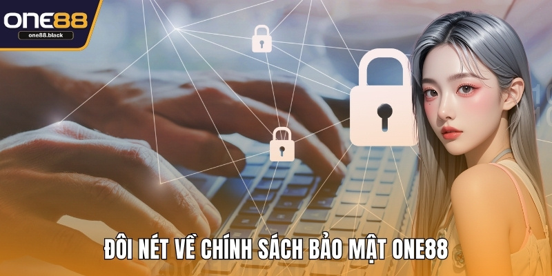 Đôi nét về chính sách bảo mật One88