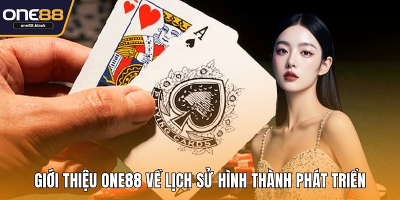 Giới thiệu ONE88 về lịch sử hình thành phát triển