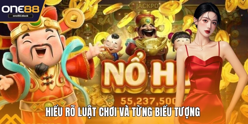 Hiểu rõ luật chơi và từng biểu tượng 