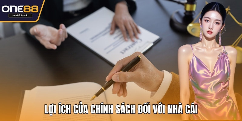 Lợi ích của chính sách đối với nhà cái