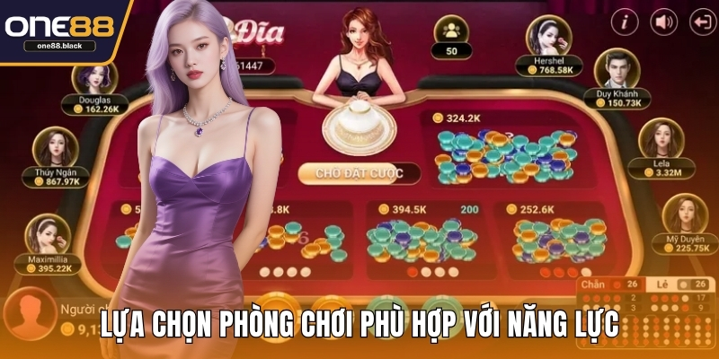 Lựa chọn phòng chơi phù hợp với năng lực