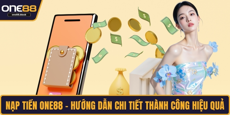 Nạp tiền ONE88