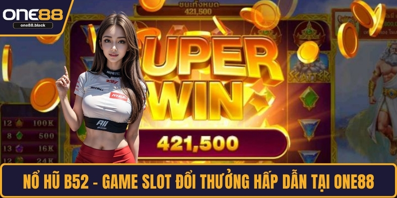 Nổ hũ B52