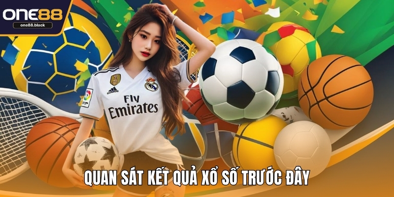 Quan sát kết quả xổ số trước đây