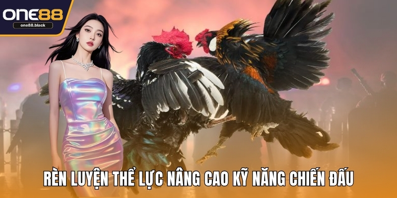 Rèn luyện thể lực nâng cao kỹ năng chiến đấu