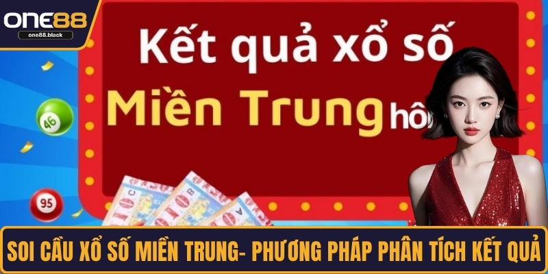 Soi cầu xổ số miền Trung
