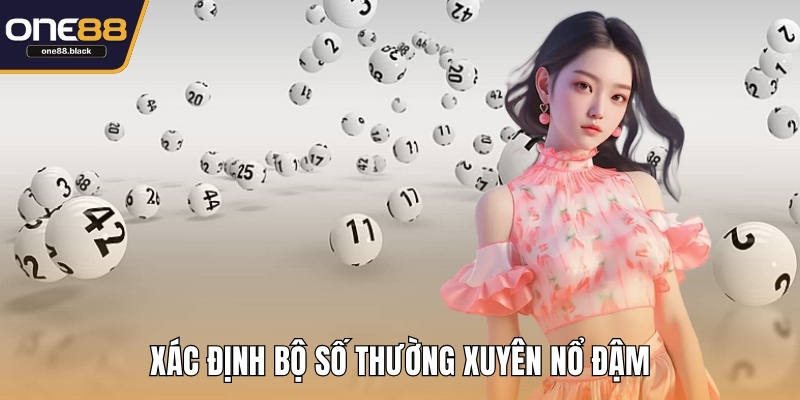 Xác định bộ số thường xuyên nổ đậm